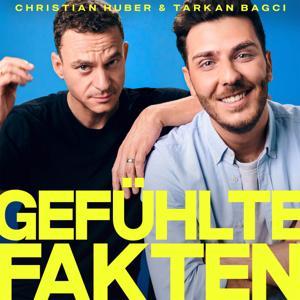 Gefühlte Fakten by Christian Huber & Tarkan Bagci