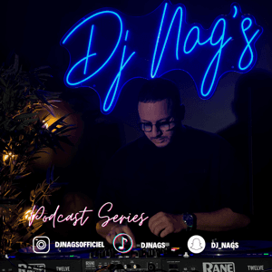 #DjNAGS #PodcastSeries by Dj Nags
