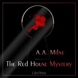 Red House Mystery, The by A. A. Milne (1882 - 1956) by LibriVox