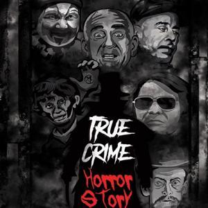 True Crime Horror Story Podcast by truecrimehorrorstory