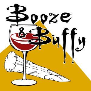 Booze & Buffy by Booze & Buffy