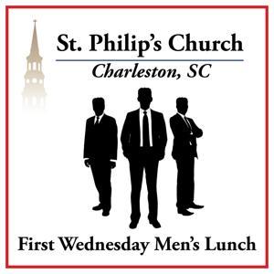 Monthly Men's Luncheon by St. Philip's Church: Charleston, SC