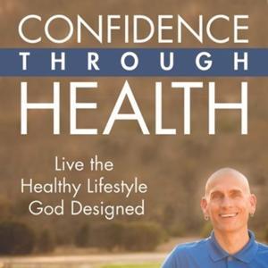 Confidence Through Health by Jerry Snider