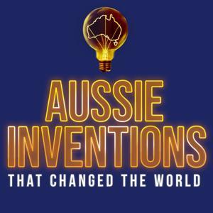 Aussie Inventions That Changed The World by Foxtel