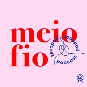 Meio Fio by AGÊNCIA DE PODCAST