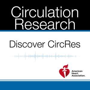 Discover CircRes by Cynthia St. Hilaire, PhD
