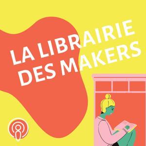 LA LIBRAIRIE DES MAKERS by Elisa Brevet