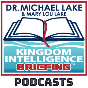 Kingdom Intelligence Briefing by Dr. Michael K. Lake