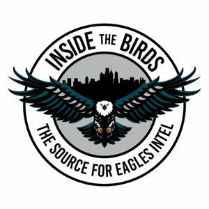 Inside the Birds: A Philadelphia Eagles Podcast by Inside The Birds