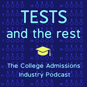 Tests and the Rest: College Admissions Podcast by Amy Seeley & Mike Bergin