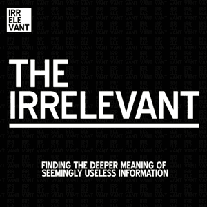 The Irrelevant by The Irrelevant