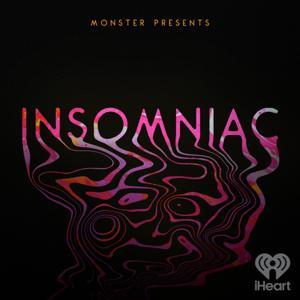 Monster Presents: Insomniac by iHeartPodcasts and Tenderfoot TV
