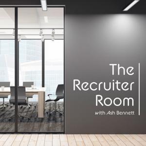 The Recruiter Room with Ash Bennett by The Recruiter Room