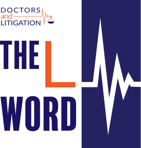 Doctors and Litigation: The L Word by Gita Pensa MD