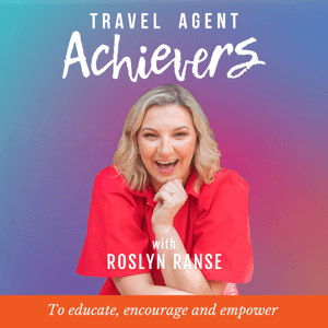 Travel Agent Achievers - To Educate, Encourage and Empower Travel Professionals by Roslyn Ranse