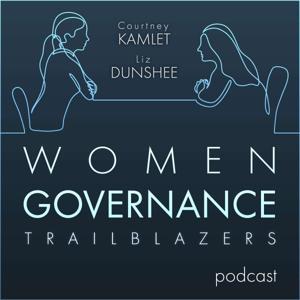 Women Governance Trailblazers by Hosted by Courtney Kamlet and Liz Dunshee