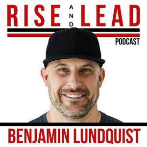 Rise and Lead by Benjamin Lundquist