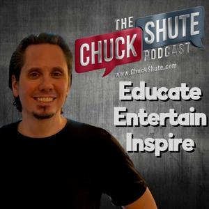 Chuck Shute Podcast by Chuck Shute