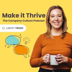 Make It Thrive: The Company Culture Podcast by Lizzie Benton