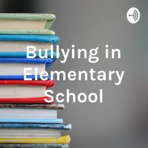 Bullying in Elementary School by Karen Lantz