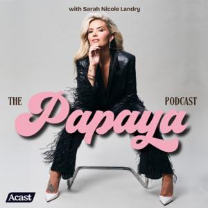The Papaya Podcast by Sarah Nicole Landry