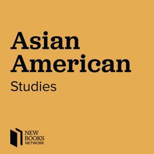 New Books in Asian American Studies by Marshall Poe