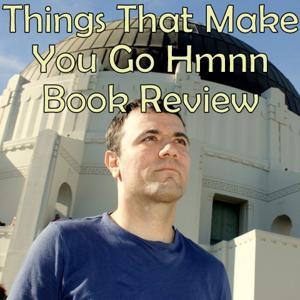Things That Make You Go Hmmm Book Review Podcast by Jason Coleman