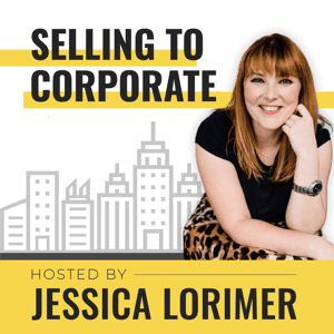 Selling To Corporate by Jessica Lorimer
