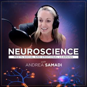 Neuroscience Meets Social and Emotional Learning by Andrea Samadi