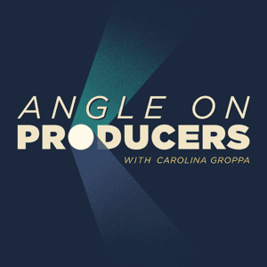 Angle on Producers with Carolina Groppa by Carolina Groppa