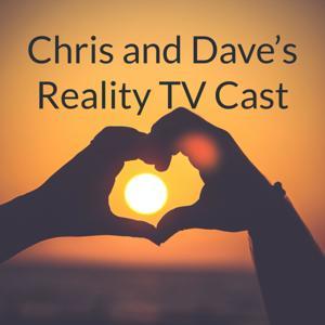 Chris and Dave’s Reality TV Cast by Whatever: Reality TV Edition
