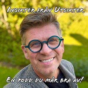 Insikter från utsikter - en podd du mår bra av! by Malte Hallquist