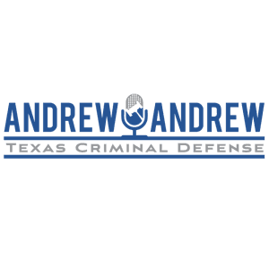 Andrew & Andrew on Texas Criminal Defense by Andrew Herreth & Andrew Decker