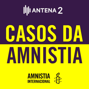 Casos da Amnistia by Antena2 - RTP