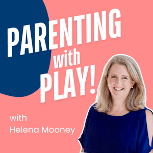 Parenting with PLAY! by Helena Mooney