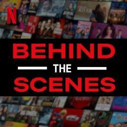Behind The Scenes by Netflix