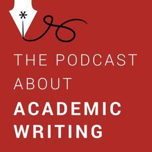 Academic writing - The podcast about academic writing by Akademisk skriving
