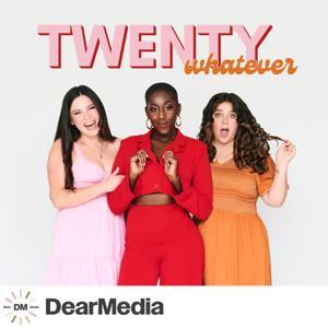 Twenty Whatever by Dear Media