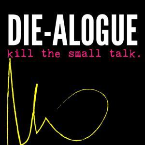 DIE-ALOGUE by Rebekah Sebastian