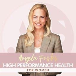 High Performance Health by Angela Foster