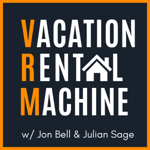 Vacation Rental Machine by Airbnb Superhosts Jon Bell &amp; Julian Sage