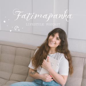 Fatimapanka Lifestyle Podcast by Fatima Nemeth-Hindi