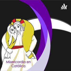 Misericordia en Católico by Misericordia En Católico
