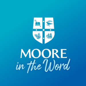 Moore in the Word by Moore Theological College