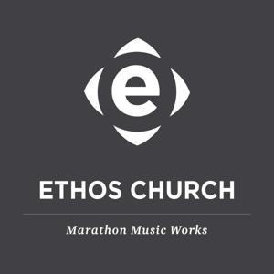 Ethos Church | Marathon by Ethos Church