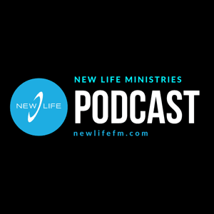 New Life Ministries Podcast by New Life Ministries