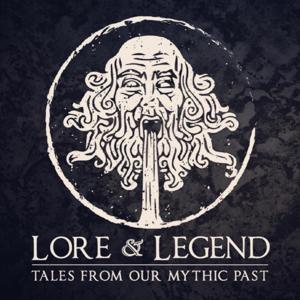 Lore and Legend : Tales From Our Mythic Past by Lore and Legend