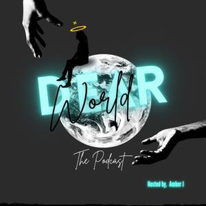 Dear World, by Amber J