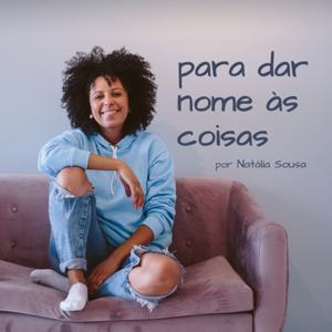Para dar nome às coisas by Natália Sousa