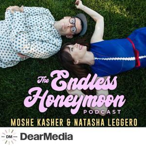The Endless Honeymoon Podcast by Natasha Leggero and Moshe Kasher